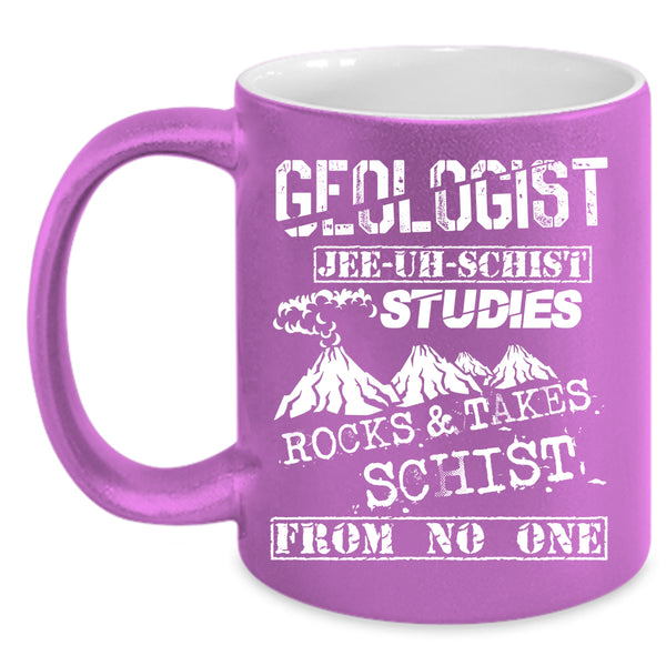 Geologist Coffee Mug, Cool Gift For Geologist Coffee Cup