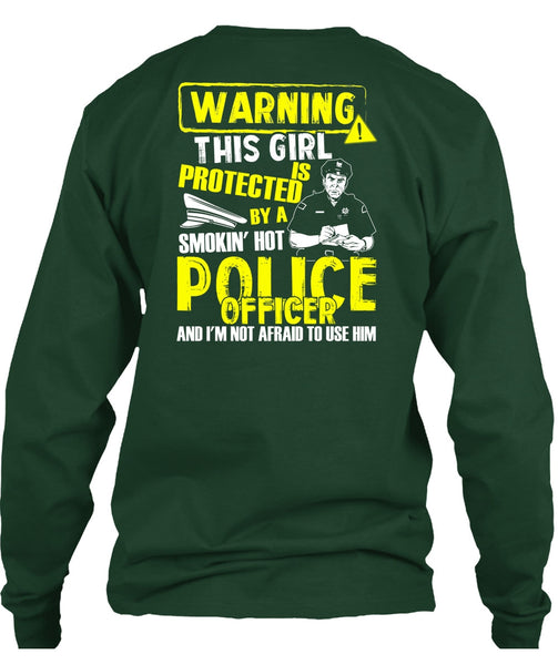 This Girl Is Protected By A Police Officer T Shirt, Being A Police T Shirt