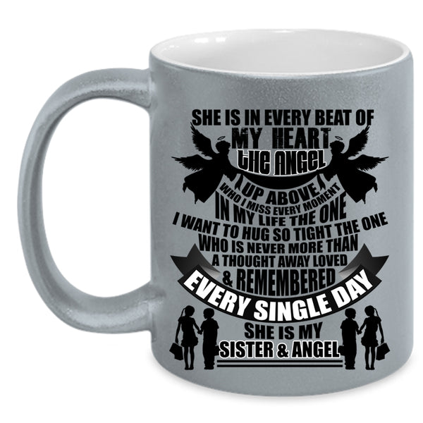 She Is My Sister And Angel Coffee Mug, She Is In Every Beat Of My Heart Accent Mug