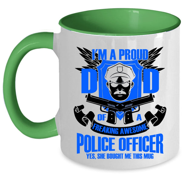 Policeman's Dad Coffee Mug, I'm A Proud Dad Of A Police Officer Accent Mug