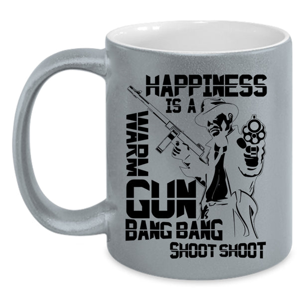 Funny Gift For Hunter Coffee Mug, Happiness Is A Warm Gun Accent Mug