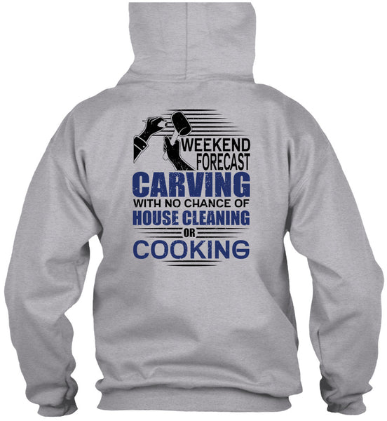 Weekend Forecast Carving T Shirt, I Love Carving T Shirt