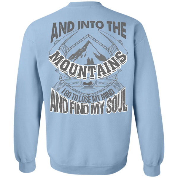 I Love Mountain T Shirt, And Into The Mountains Sweatshirt
