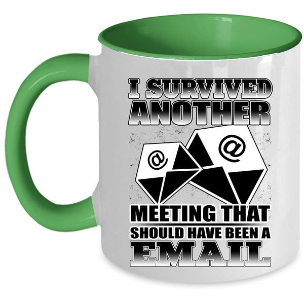 Funny Saying Coffee Mug, I Survived Another Meeting Accent Mug