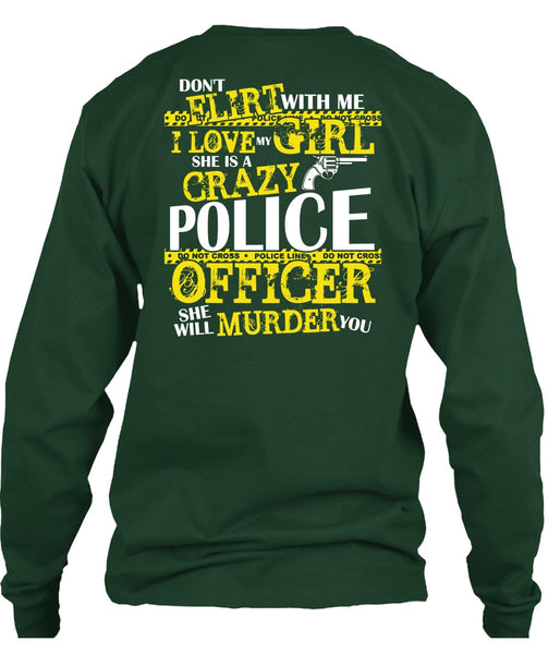 She Is A Crazy Police Officer T Shirt, I Love My Girl T Shirt