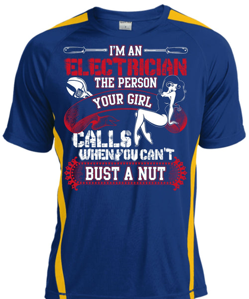I'm An Electrician T Shirt, You Can't Bust A Nut T Shirt, Cool Shirt