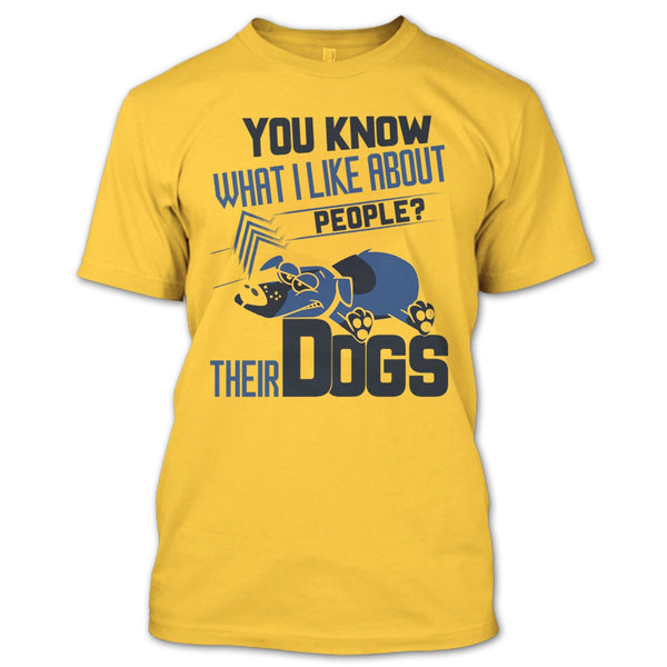 You Know what I Like About People T Shirt, Coolest Dog Lover T Shirt