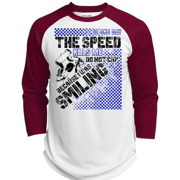 One Day The Speed Kills Me Do Not Cry T Shirt, I Love Biker T Shirt, Awesome T-Shirts  (Polyester Game Baseball Jersey)