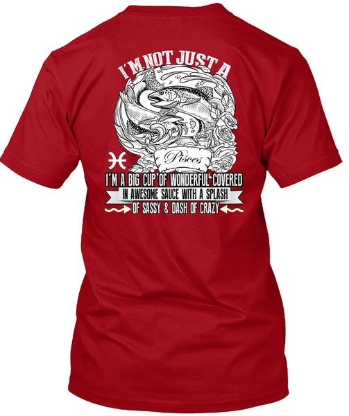 I'm Not Just A Pisces T Shirt, Dash Of Crazy T Shirt