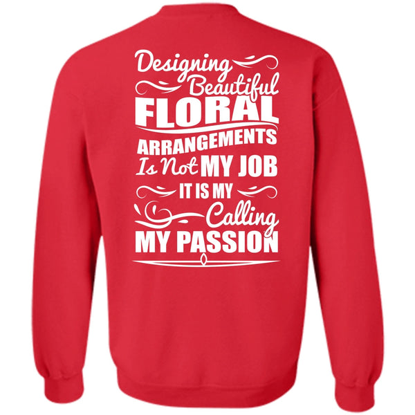 Calling My Passion T Shirt, I Love Designing Sweatshirt