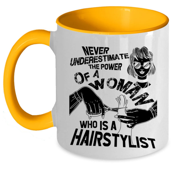 Cool Lady Coffee Mug, The Power Of A Woman Is A Hairstylist Accent Mug