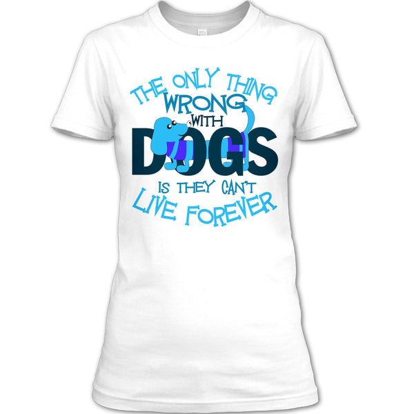 The Only Thing Wrong With Dog T Shirt, My Dog My Dachshund T Shirt