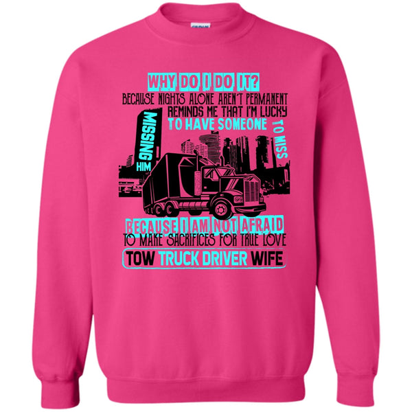 I'm A Trucker T Shirt, Tow Truck Driver Wife Sweatshirt