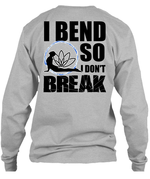 I Bend So I Don't Break T Shirt, I Love Yoga T Shirt