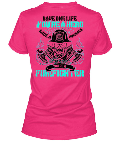 You're A Firefighter T Shirt, I Love Firefighter T Shirt