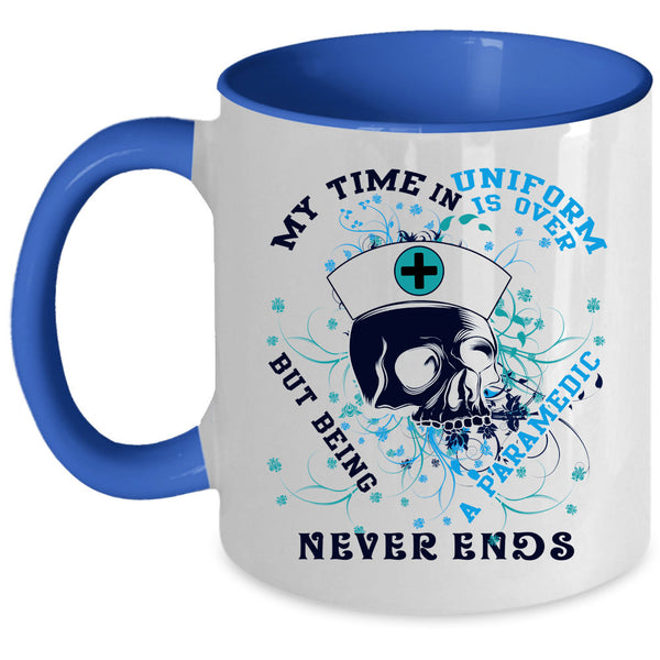Being A Paramedic Coffee Mug, My Time In Uniform Is Over Accent Mug