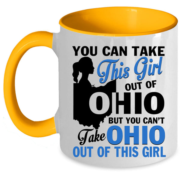 Cool Girls Coffee Mug, You Can't Take Ohio Out Of This Girl Accent Mug