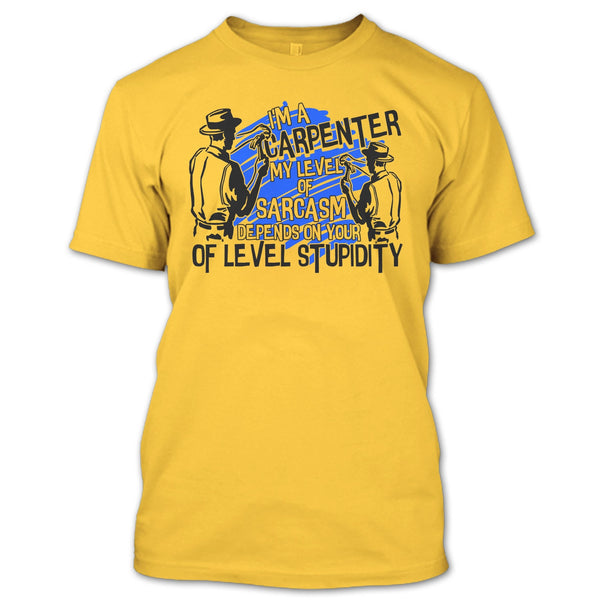 I'm A Carpenter T Shirt, Coolest Carpenter T Shirt