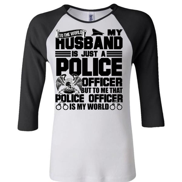 My Husband Is Just A Police Officer T Shirt, I Love Police T Shirt, Awesome T-Shirts