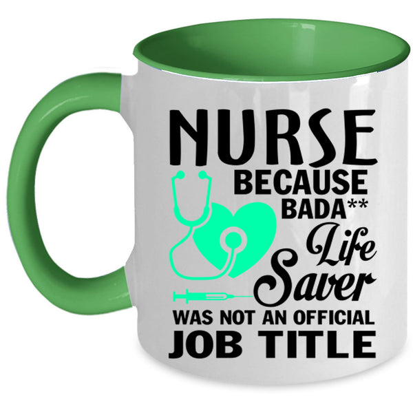 Life Saver Was Not An Official Job Title Coffee Mug, Nurses Accent Mug
