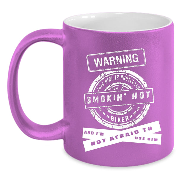 This Girl Is Protected By A Hot Biker Coffee Mug, I Love Biker Coffee Cup