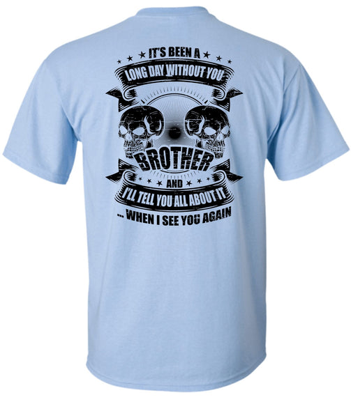 Long Day Without You Brother T Shirt, Being A Brother T Shirt