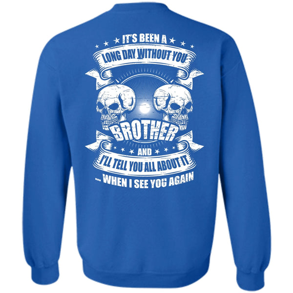 I See You Again T Shirt, Being A Brother Sweatshirt