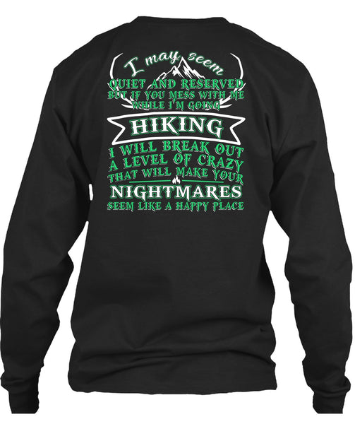 I'm Going Hiking T Shirt, Make Your Nightmares T Shirt
