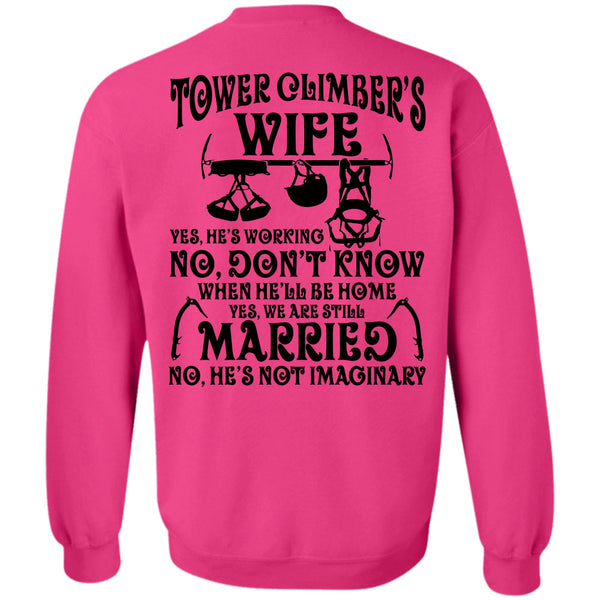 Being A Climber T Shirt, Tower Climber's Wife Sweatshirt