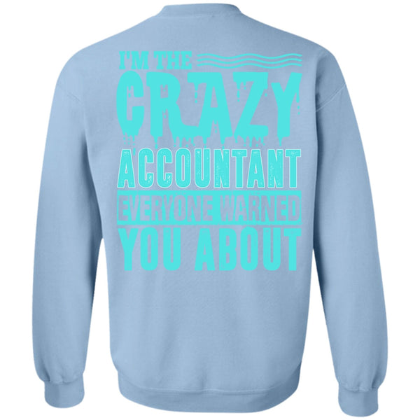 I Love Accountant T Shirt, I'm The Crazy Accountant Sweatshirt