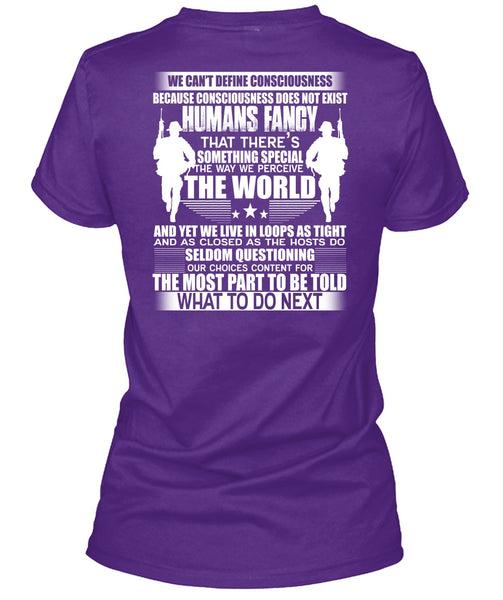 Humans Fancy T Shirt, We Can't Define Consciousness T Shirt