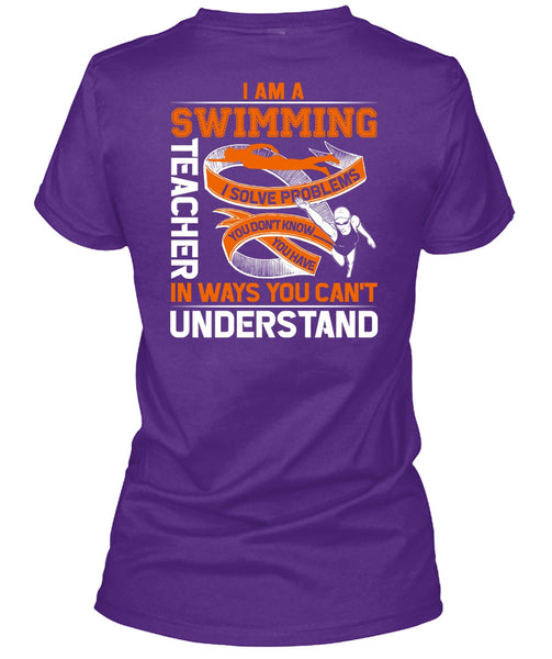 I Am A Swimming Teacher T Shirt, You Can't Understand T Shirt