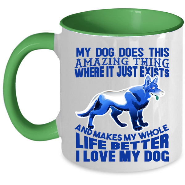 I Love My Dog Coffee Mug, My Dog Does This Amazing Thing Accent Mug
