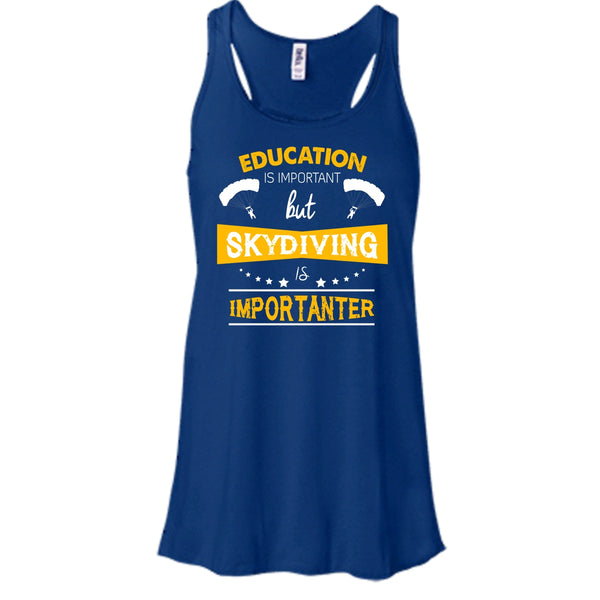 Education Is Important Shirt, But Skydiving Is Importaner Shirt