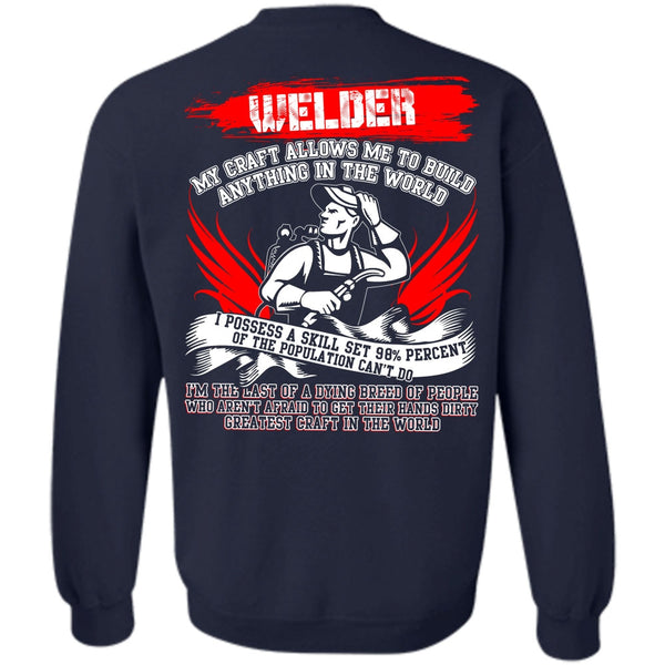 Greatest Craft In The World T Shirt, I Love Welding Sweatshirt