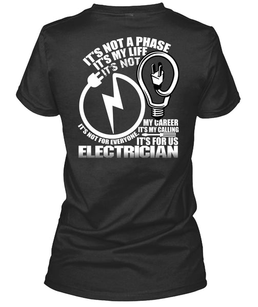 It's For Us Electrician T Shirt, It's My Life T Shirt