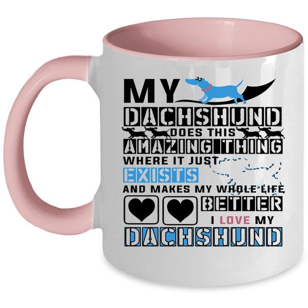 Dogs Coffee Mug, My Dachshund Does This Amazing Thing Accent Mug