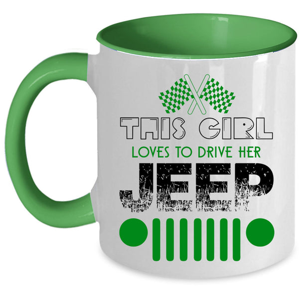 Cute Girls Coffee Mug, This Girl Loves To Drive Her Jeep Accent Mug