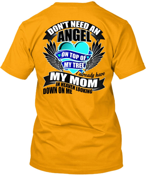 I Already Have My Mom In Heaven T Shirt, I Love Mom T Shirt