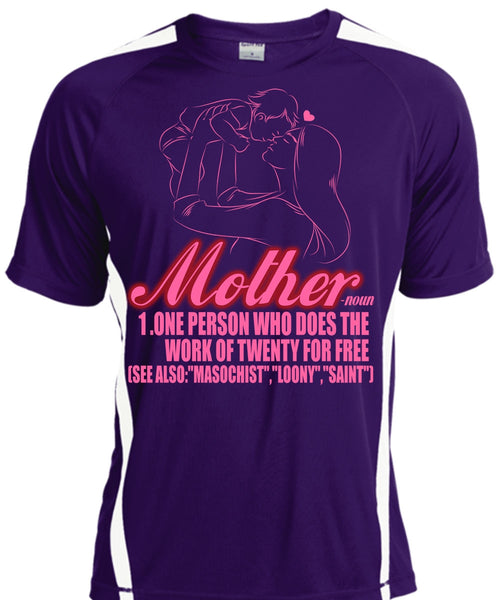 Mother One Person Who Does The Work T Shirt, Being A Mom T Shirt, Cool Shirt