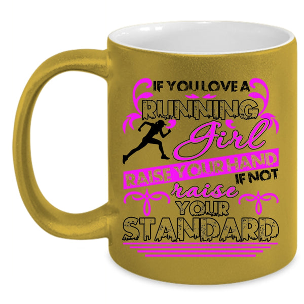 Cute Gift For Running Girls Coffee Mug, You Love A Running Girl Accent Mug