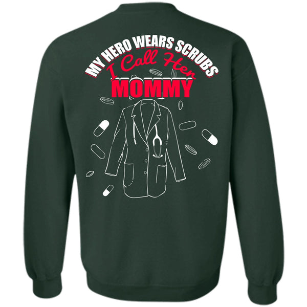 Wears Scrubs T Shirt, I Love Nursing Sweatshirt