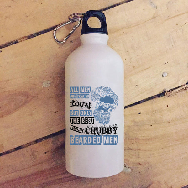 All Men Are Created Equal 20 oz Stainless Steel Bottle,Only The Best Become Chubby Bearded Men Outdoor Sports Water Bottle