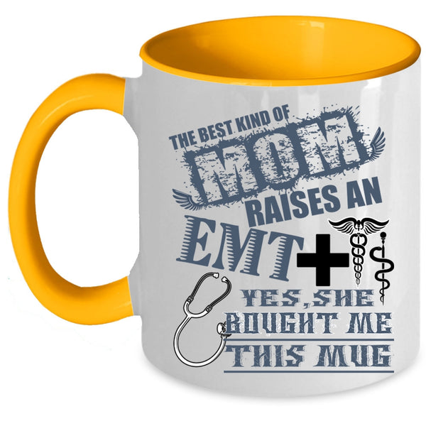 I Love My Mom Coffee Mug, The Best Kind Of Mom Raises An EMT Accent Mug