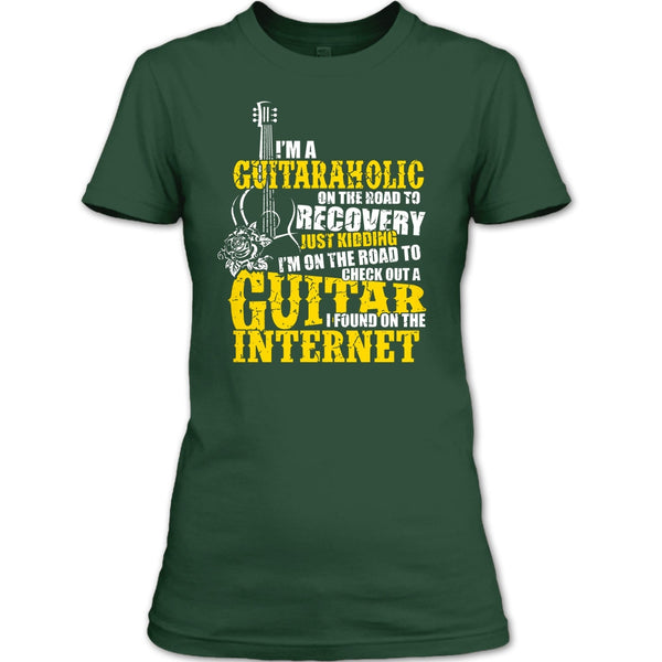 I'm A Guitaraholic T Shirt, I Found In The Internet T Shirt