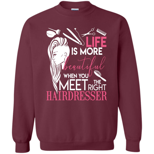 I Am A Hairstylist T Shirt, The Right Hairdresser Sweatshirt