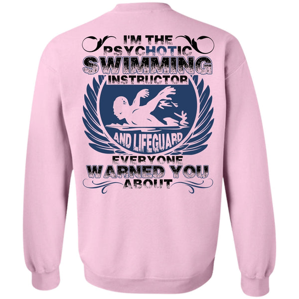 Being A Swimmer T Shirt, I'm The Psychotic Swimming Sweatshirt
