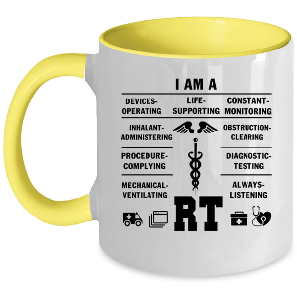Cool Respiratory Therapist Coffee Mug, I Am A RT Accent Mug