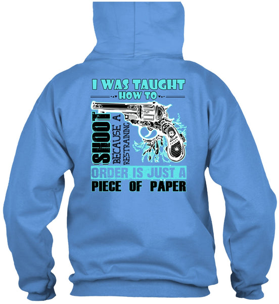 I Was Taught How To Shoot T Shirt, I Love Hunting T Shirt