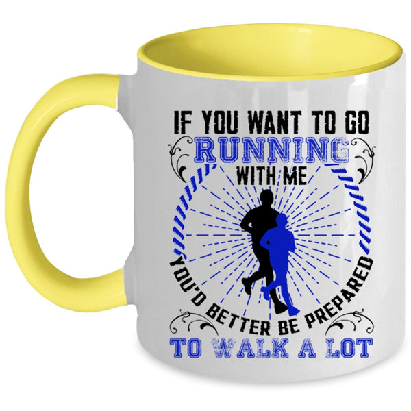 Awesome Runner Coffee Mug, If You Want To Go Running With Me Accent Mug